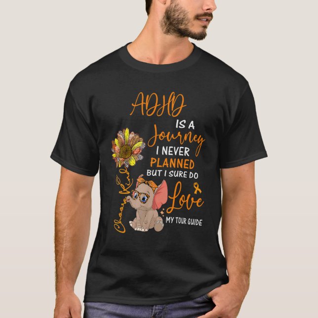 Elephant Adhd Is A Journey I Never Planned T-Shirt (Front)