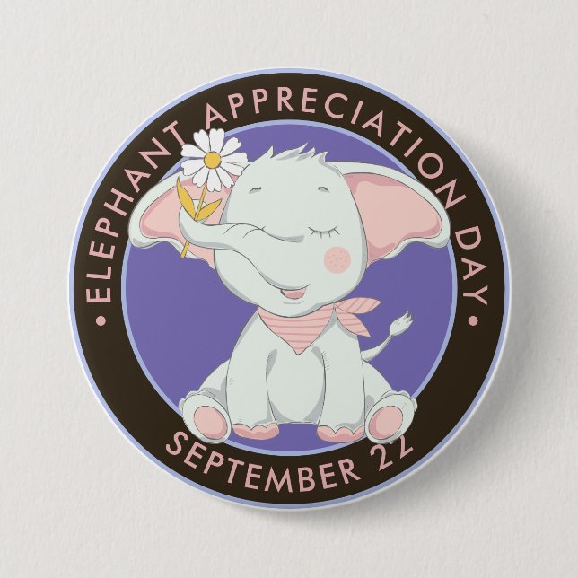 Elephant Appreciation Day, cute baby elephant 7.5 Cm Round Badge (Front)