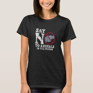 Elephant Conservation Say No To Animals In The Pri T-Shirt