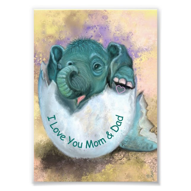 Elephant Hatching From Egg - I Love You MOM & DAD Photo Print (Front)
