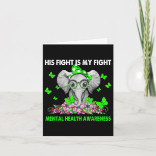 Elephant His Fight Is My Fight Mental Health Aware Card