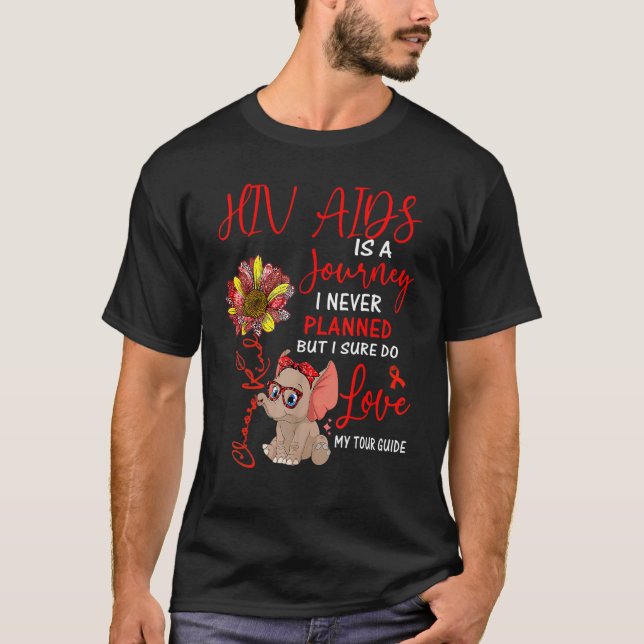 Elephant Hiv Aids Is A Journey I Never Planned T-Shirt (Front)