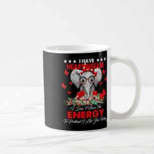 Elephant I Have Heart Disease Awareness Gifts  Coffee Mug