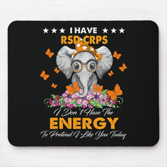 Elephant I Have RSD CRPS Awareness Gifts  Mouse Pad (Front)