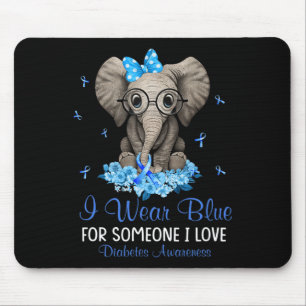 Elephant I Wear Blue For Someone Diabetes Awarenes Mouse Pad