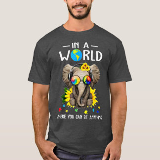 Elephant In A World Where You Can Be Anything Be K T-Shirt