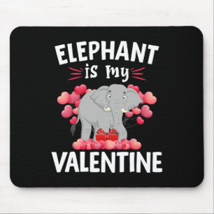 Elephant Is My Valentine Happy Valentine's Day Ele Mouse Pad