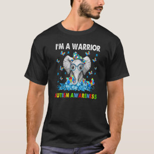 Elephant Iu2019m A Warrior Autism Awareness Autis T-Shirt
