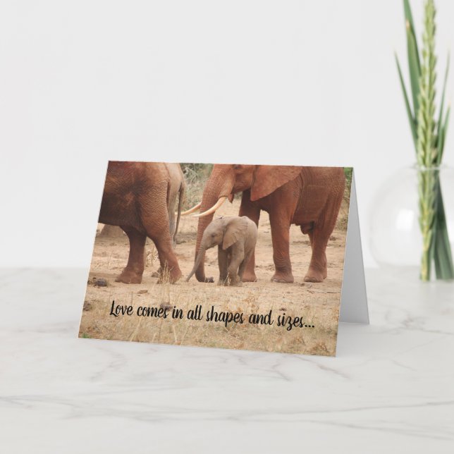 Elephant Love Comes In All Shapes and Sizes Card (Front)