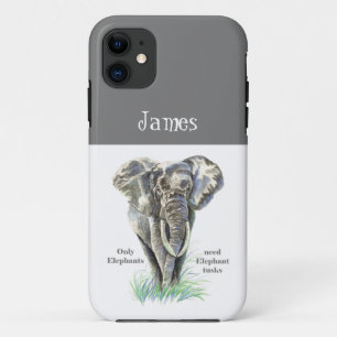 Elephant Only Elephants Need Elephant Tusks Case-Mate iPhone Case