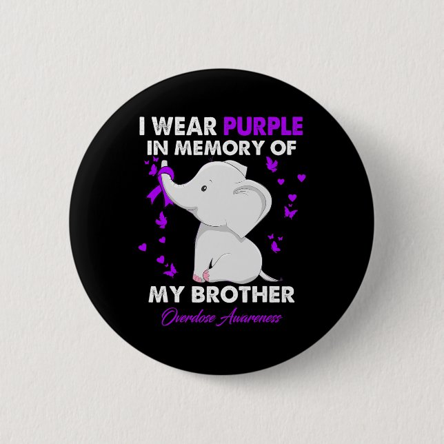 Elephant Overdose Awareness I Wear Purple For My B 6 Cm Round Badge (Front)