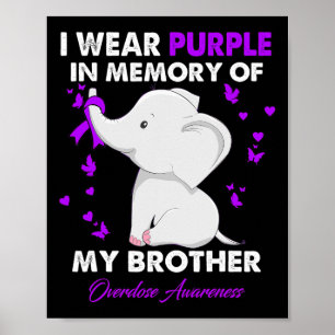 Elephant Overdose Awareness I Wear Purple For My B Poster