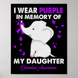 Elephant Overdose Awareness I Wear Purple For My D Poster