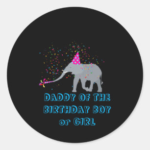 Elephant Partying Animal Birthday Daddy Girl Boy T Classic Round Sticker