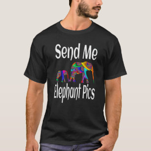 Elephant  Wild Animal Send Me Elephant Pics Artist T-Shirt