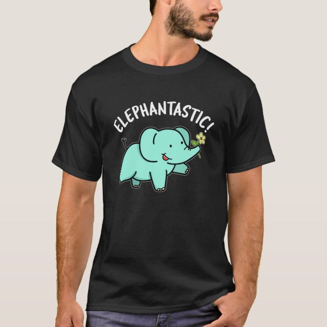 Elephantastic Funny Elephant Pun Dark BG T-Shirt (Front)