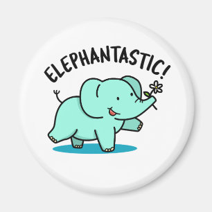 Elephantastic Funny Fantastic Elephant Pun Magnet