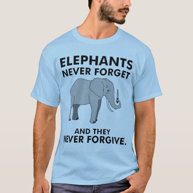 Elephants Never Forget T-Shirt (Front)