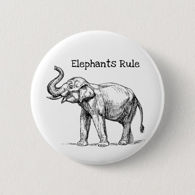 Elephants Rule 6 Cm Round Badge (Front)