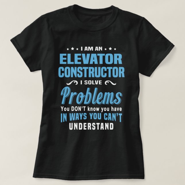 Elevator Constructor T-Shirt (Design Front)