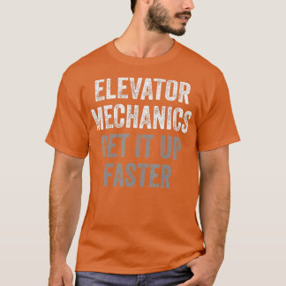 Elevator Mechanic 1 T-Shirt