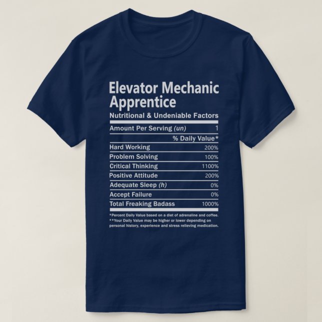 Elevator Mechanic Apprentice Nutritional and Unden T-Shirt (Design Front)