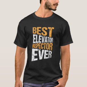 Elevator Mechanic Best Elevator Inspector Ever 1 T-Shirt