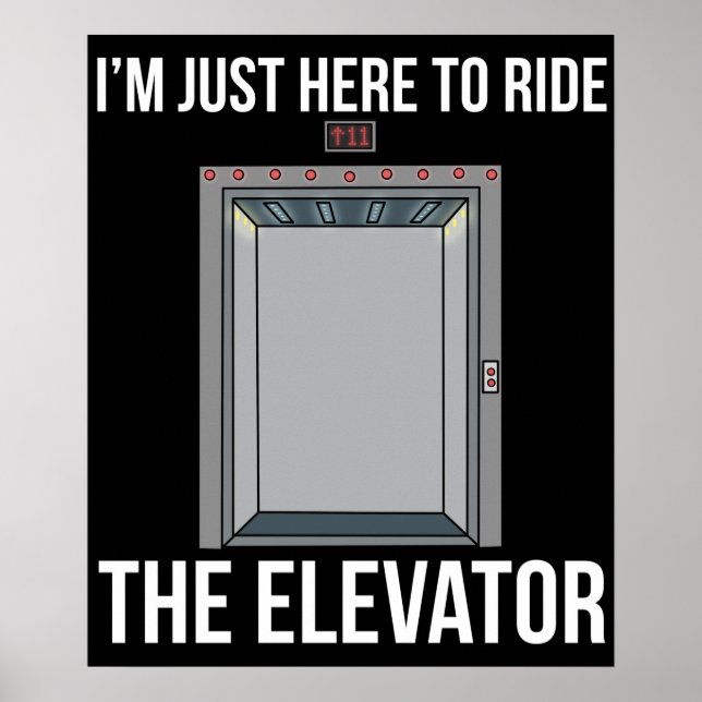 Elevator Mechanic Engineer Ride The Elevator Poster (Front)