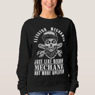 Elevator Mechanic Like Regular Mechanic Elevator E Sweatshirt