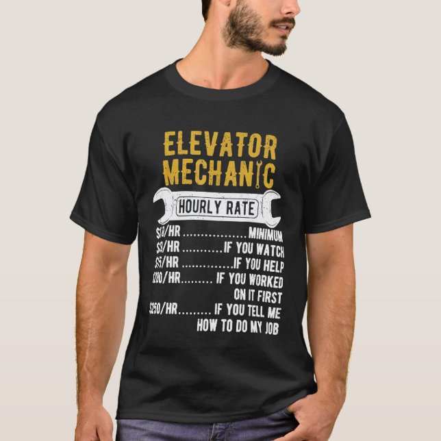 Elevator Mechanic Maintenance Rate Technician T-Shirt (Front)