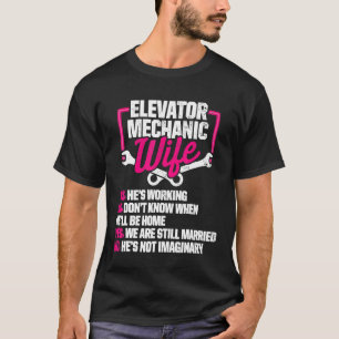 Elevator Mechanic Maintenance Wife Technician  T-Shirt