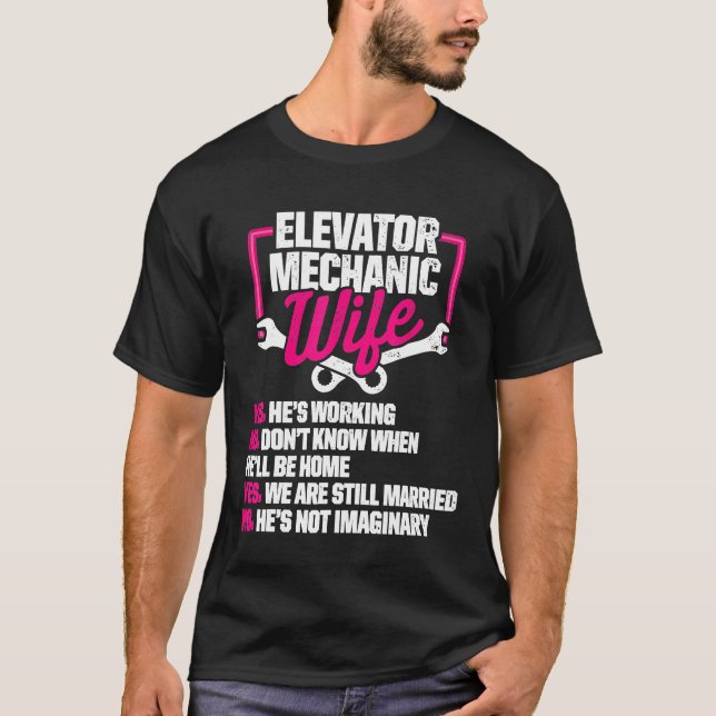 Elevator Mechanic Maintenance Wife Technician  T-Shirt (Front)