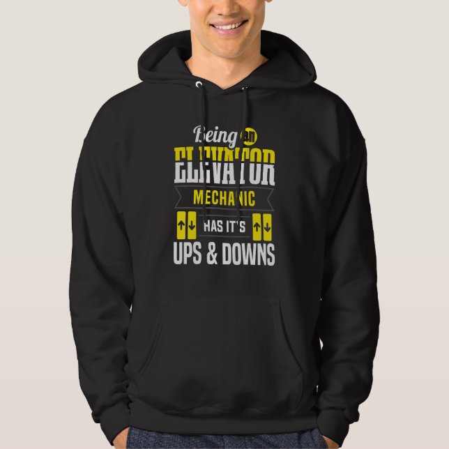 Elevator Mechanic Ups And Downs Technician Apparel Hoodie (Front)