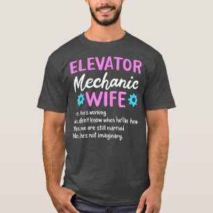 Elevator Mechanic Wife Elevator  T-Shirt