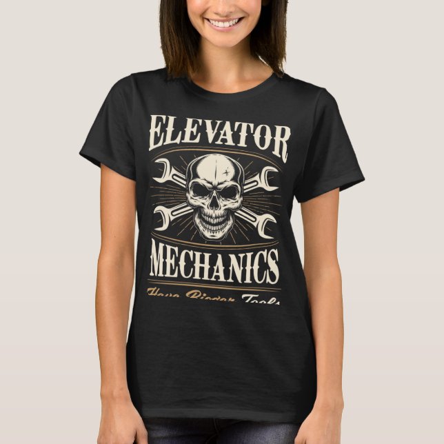 Elevator Mechanics Have Bigger Tools  Dad Joke T-Shirt (Front)