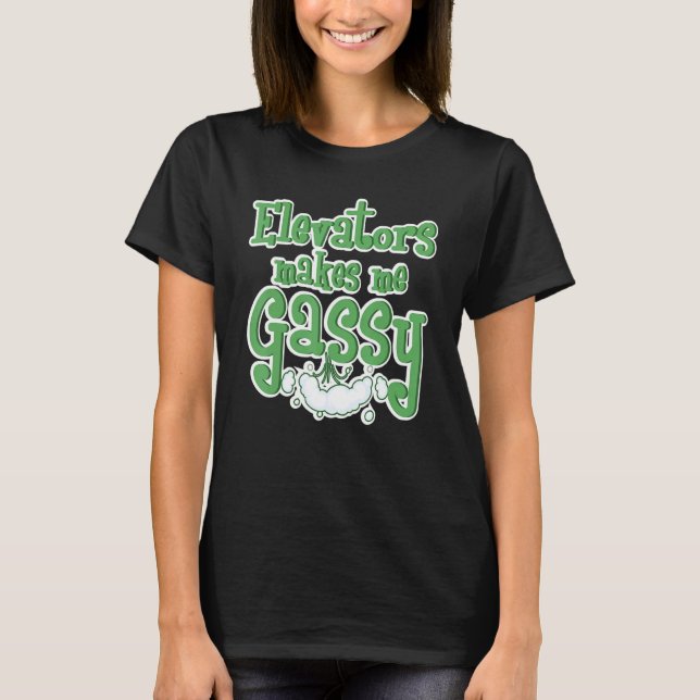 Elevators Makes Me Gassy Mechanic Funny Elevator M T-Shirt (Front)