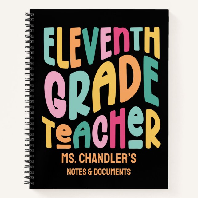 Eleventh Grade Teacher Colourful Text Notebook (Front)