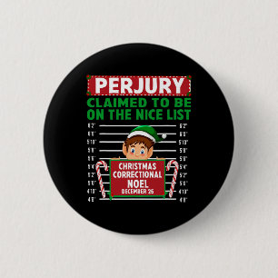 Elf Claimed To Be On The Nice List North Pole Corr 6 Cm Round Badge