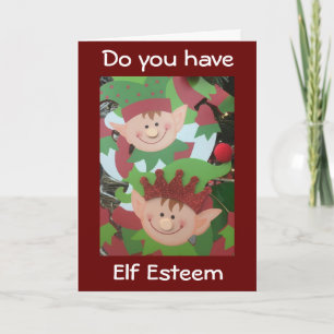 ELF ESTEEM? YOU SHOULD HAVE IT YOU'RE AWESOMECH HOLIDAY CARD