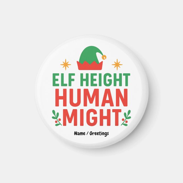 Elf Height Human Might Funny Short People Xmas Magnet (Front)