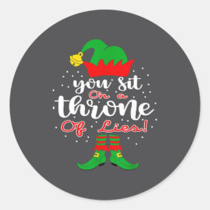 Elf Quotes You Sit On A Throne Of Lies ! Christmas Classic Round Sticker