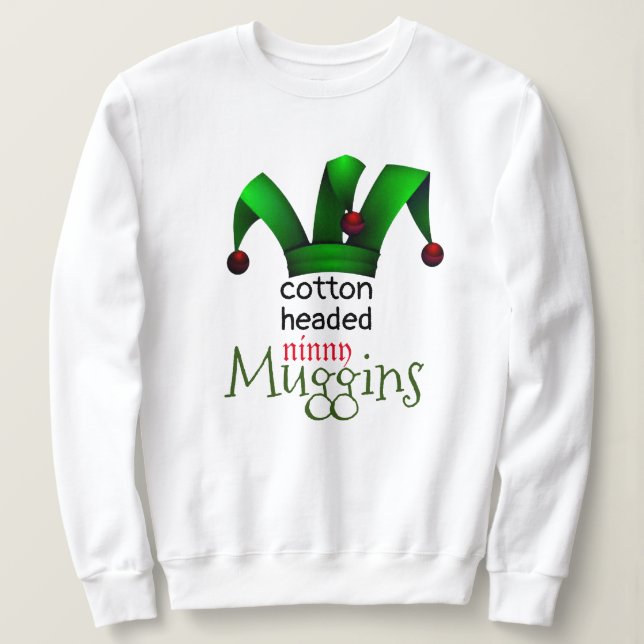 Elf Santa Helper Christmas Ninny Muggins Sweatshirt (Design Front)