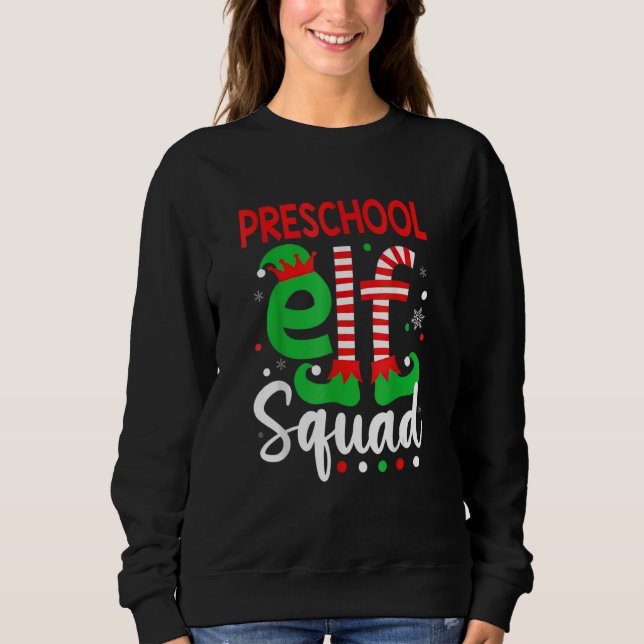 Elf Squad Preschool Teacher Christmas  Men Women X Sweatshirt (Front)