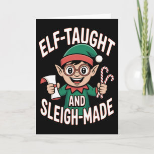 Elf Taught And Sleigh-made Funny Christmas Elf  Card