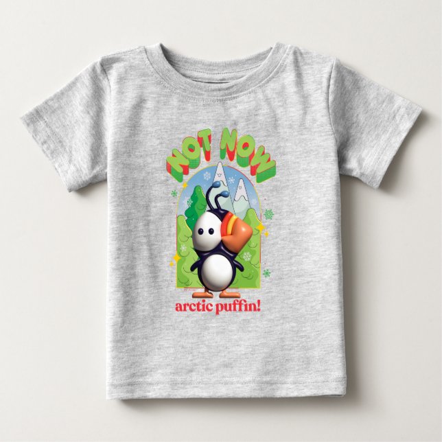 Elf the Movie | Not Now Arctic Puffin! Baby T-Shirt (Front)