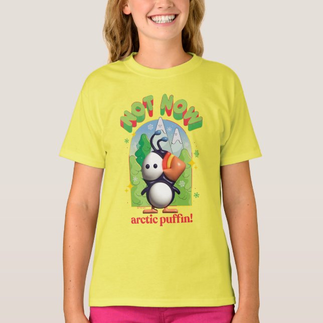 Elf the Movie | Not Now Arctic Puffin! T-Shirt (Front)