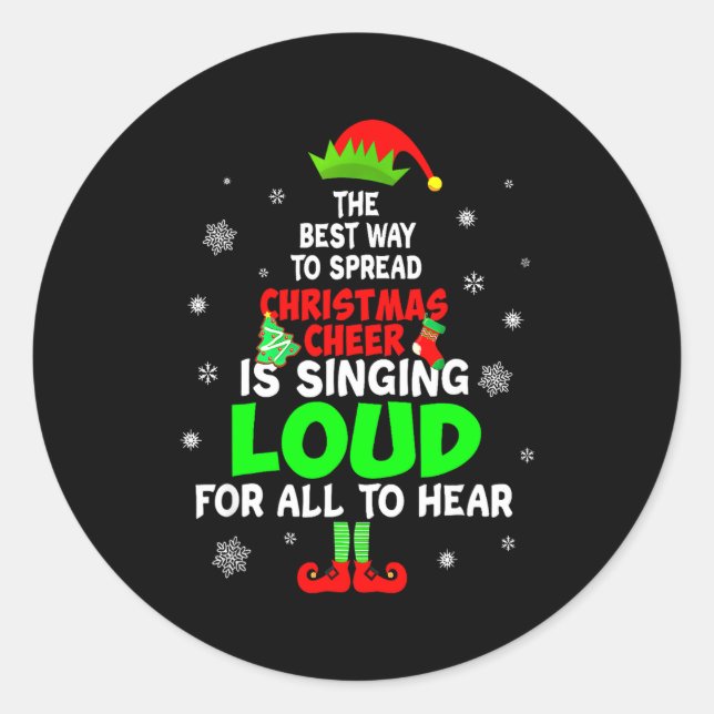 Elf Xmas The Way To Spread Christmas Cheer Men Wom Classic Round Sticker (Front)