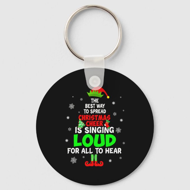Elf Xmas The Way To Spread Christmas Cheer Men Wom Key Ring (Front)