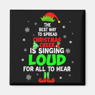 Elf Xmas The Way To Spread Christmas Cheer Men Wom Magnet