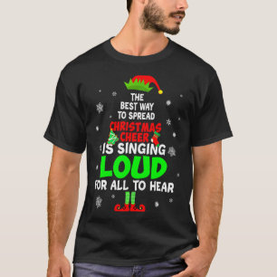 Elf Xmas The Way To Spread Christmas Cheer Men Wom T-Shirt